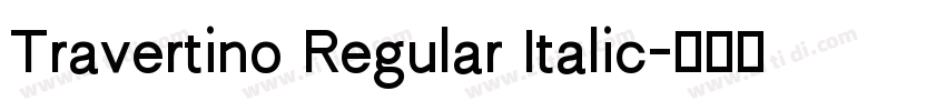 Travertino Regular Italic字体转换